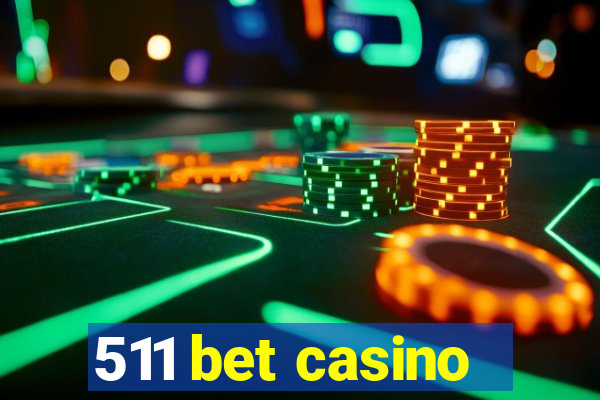 511 bet casino